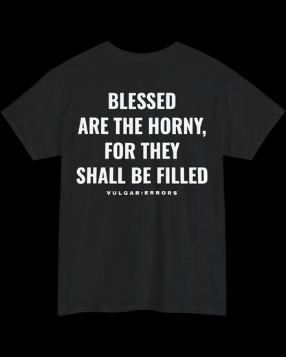 Vulgar Errors Blessed Are the Horny T-Shirt with large white back slogan print on black cotton