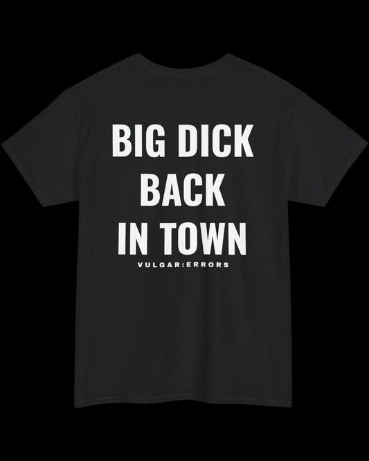 Vulgar Errors Back in Town T-Shirt with large white back slogan print on black cotton