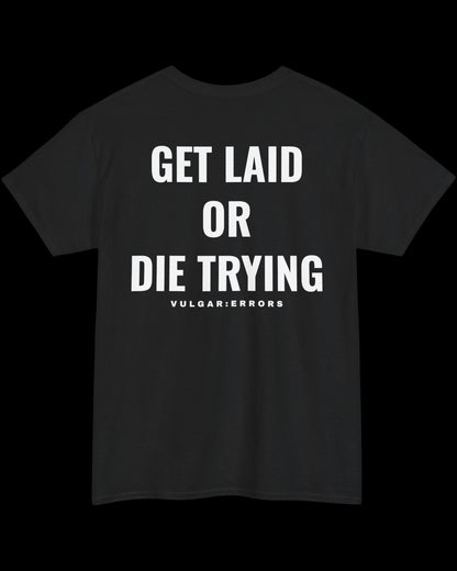 Vulgar Errors Die Trying T-Shirt with large white back slogan print on black cotton
