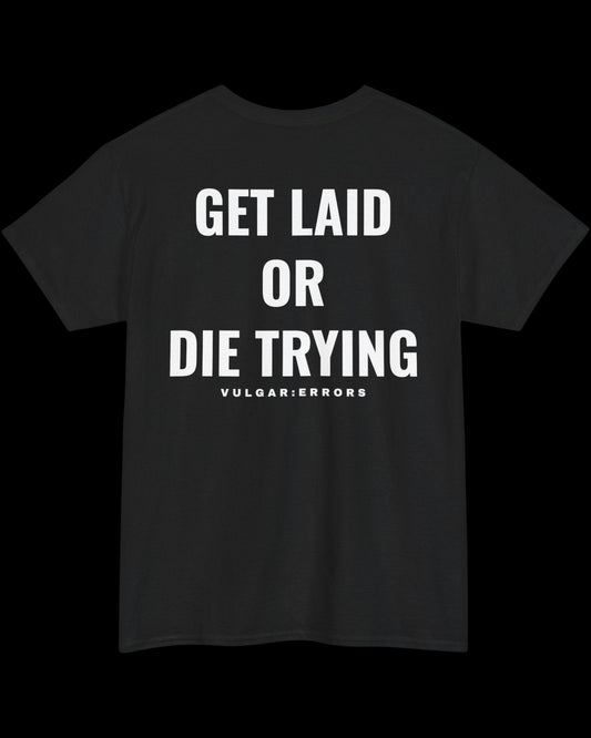 Vulgar Errors Die Trying T-Shirt with large white back slogan print on black cotton