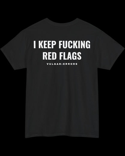 Vulgar Errors Red Flags T-Shirt with large white back slogan print on black cotton