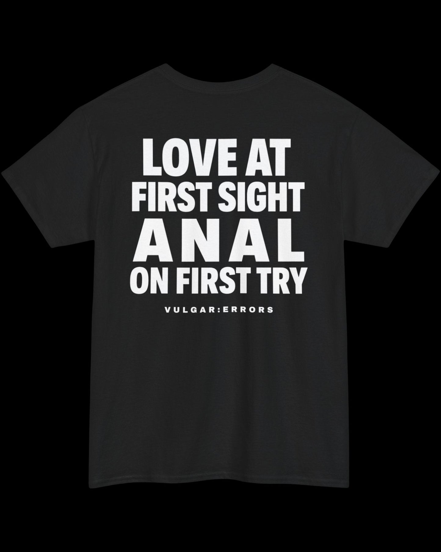 Vulgar Errors Love At First Sight T-Shirt with large white back slogan print on black cotton