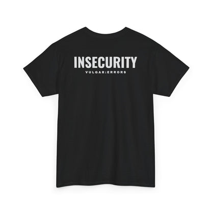 Insecurity - Tee