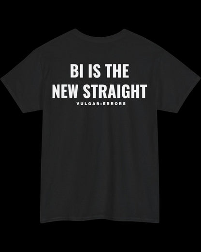 Vulgar Errors Bi Is The New Straight T-Shirt with large white back slogan print on black cotton