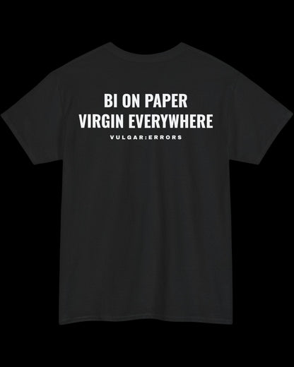 Vulgar Errors Bi On Paper T-Shirt with large white back slogan print on black cotton