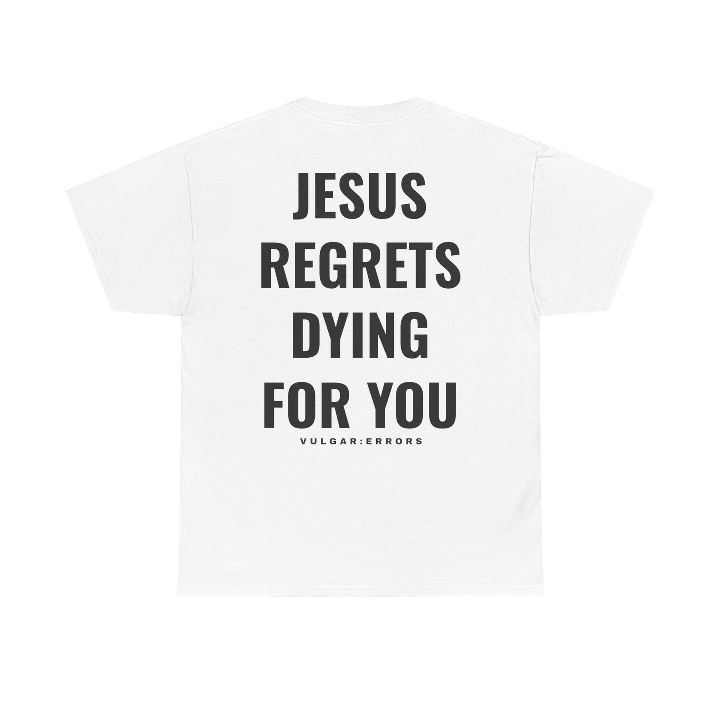 Jesus Regrets  - Tee