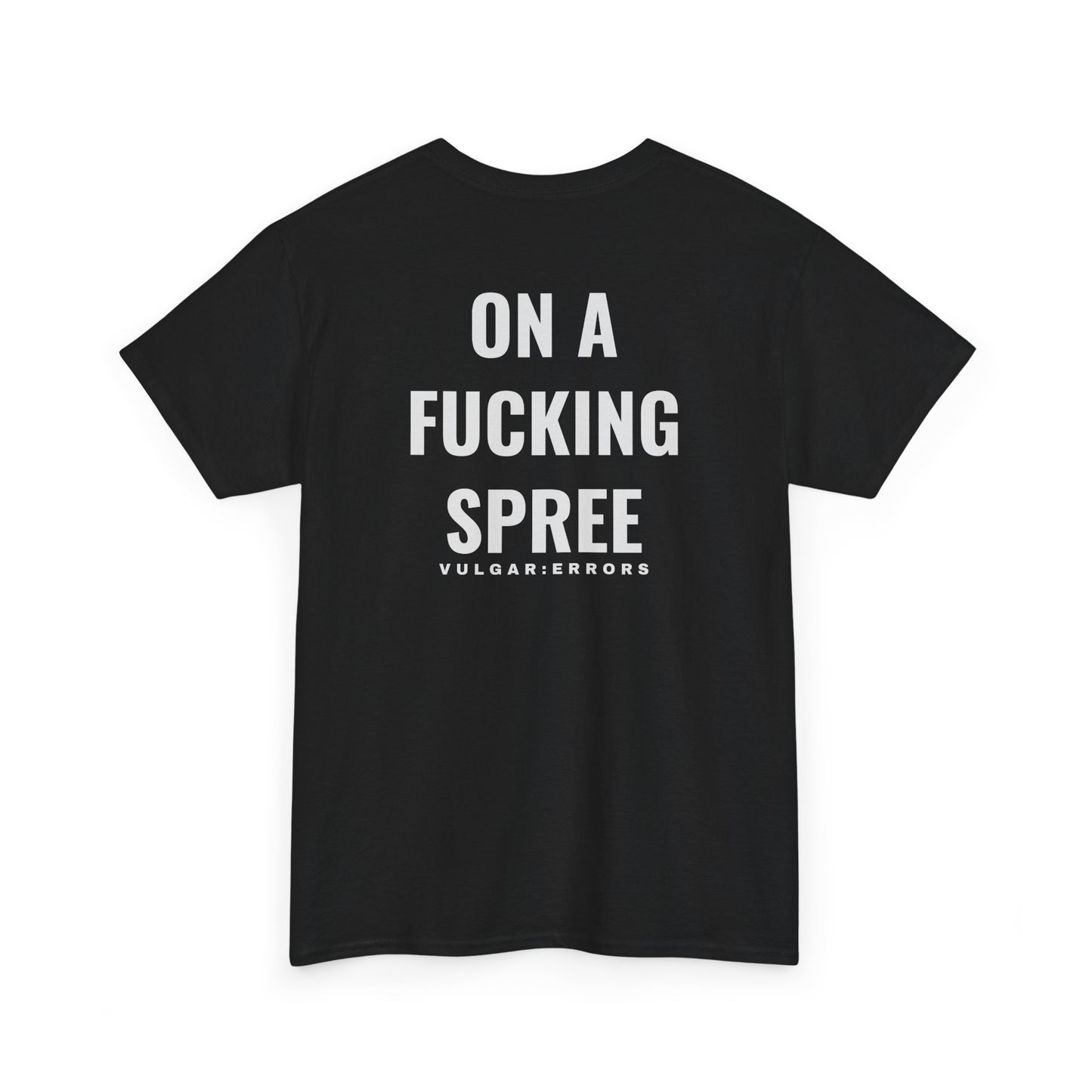 On A Fucking Spree - Tee