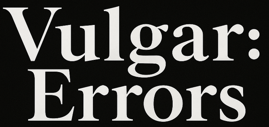 Vulgar Errors