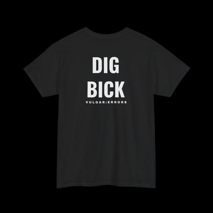 DIG BICK Tee, back print, black on black background