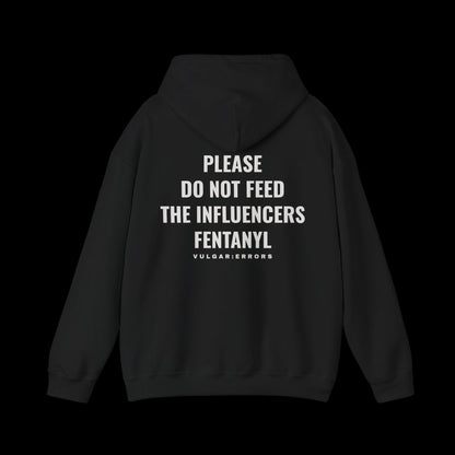 DO NOT FEED THE INFLUENCERS Hoodie, back print, on a black background