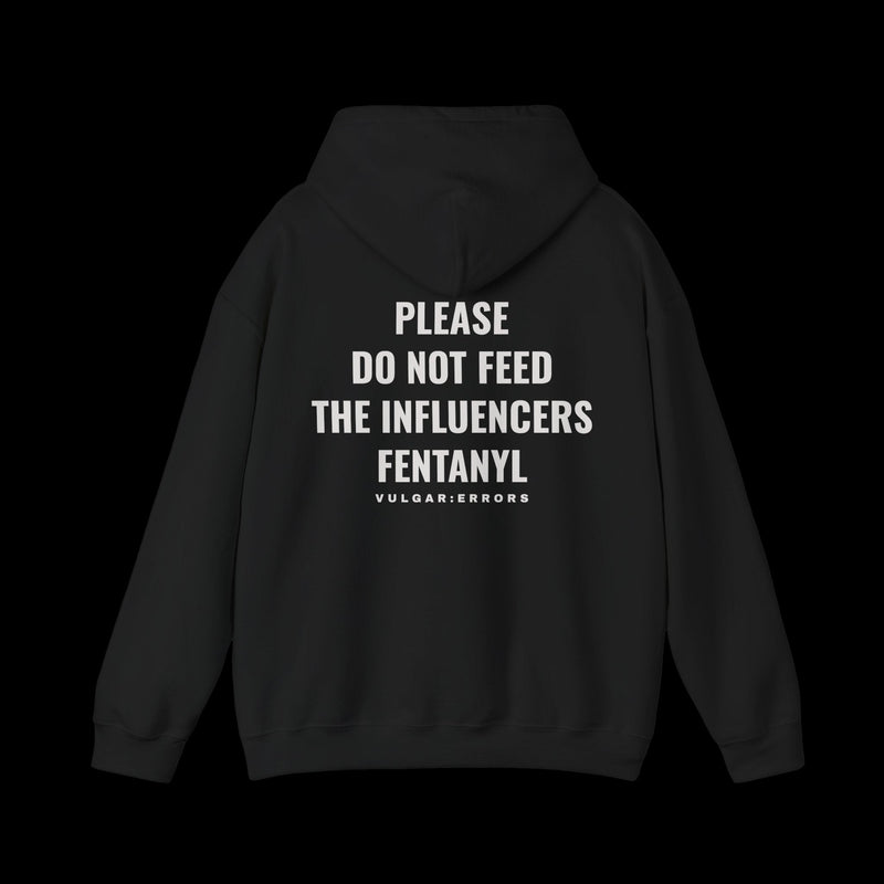 DO NOT FEED THE INFLUENCERS Hoodie, back print, on a black background