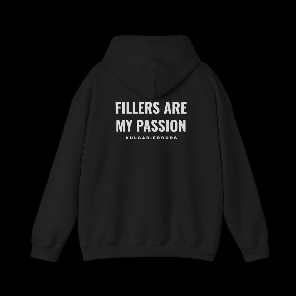 FILLERS ARE MY PASSION Hoodie by Vulgar Errors, black hoodie, photo 1 on a black background