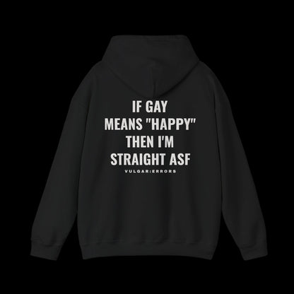 IF GAY MEANS "HAPPY" Hoodie, back print, on a black background