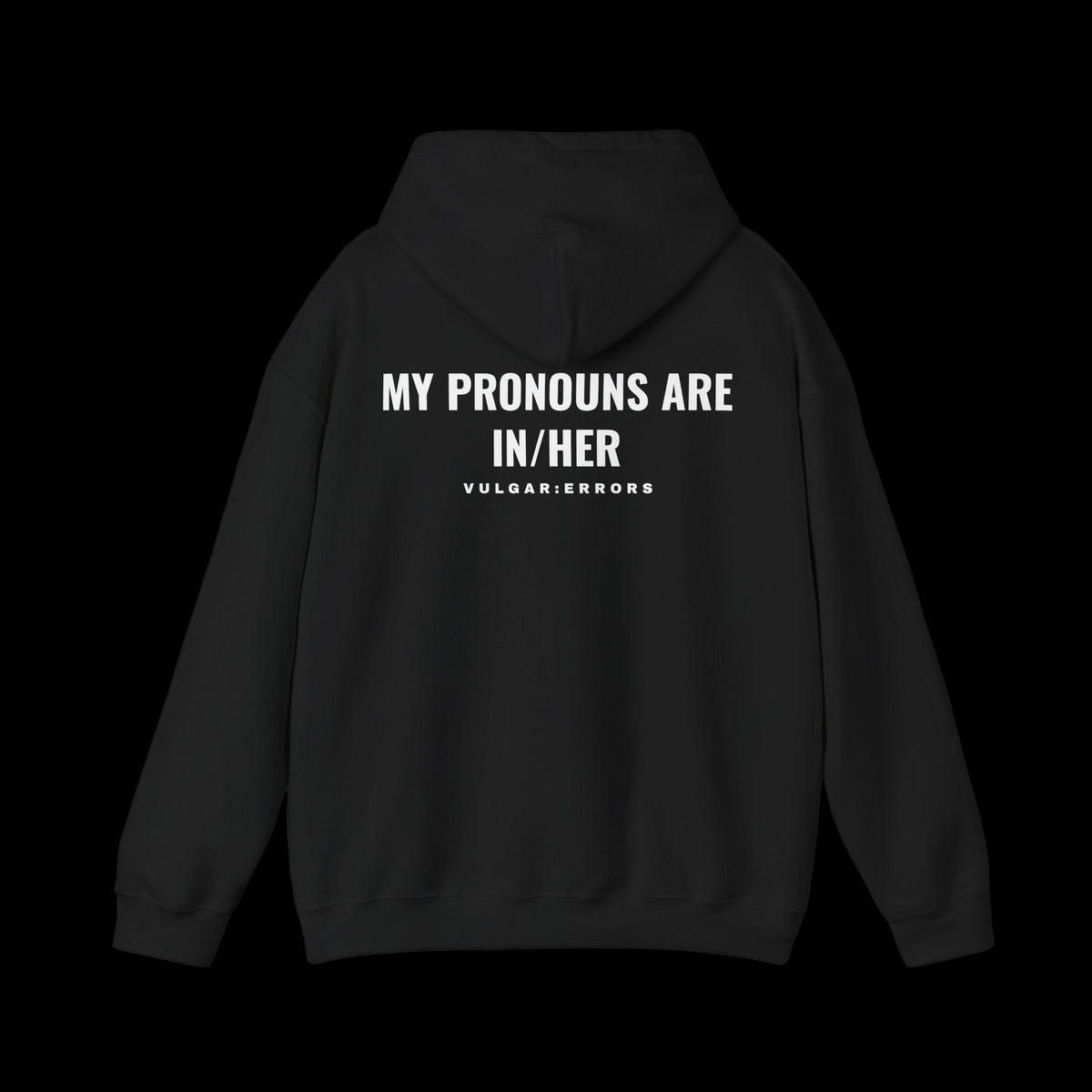 MY PRONOUNS ARE IN/HER Hoodie by Vulgar Errors, black hoodie, photo 1 on a black background