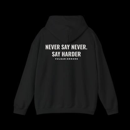 NEVER SAY NEVER Hoodie by Vulgar Errors, black hoodie, photo 1 on a black background