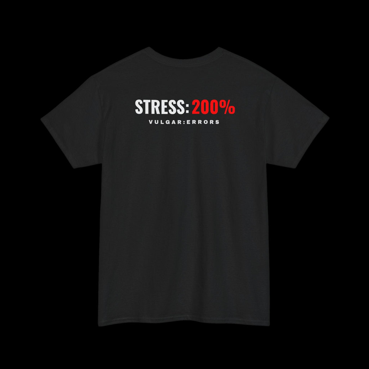 STRESS 200% Tee, back print, black on black background