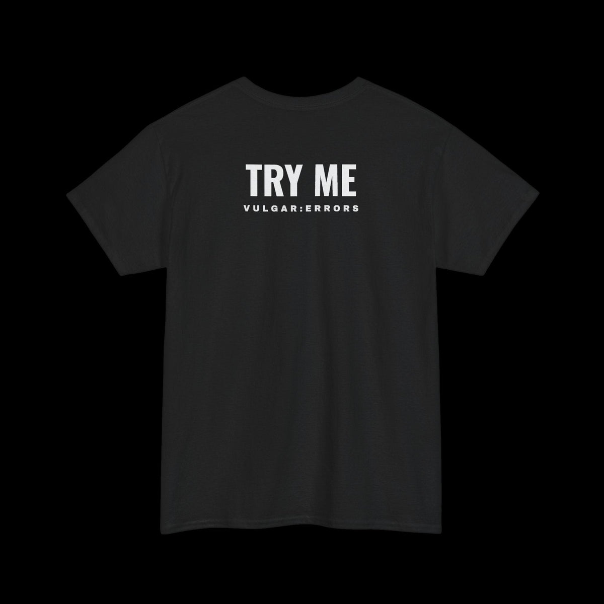 TRY ME Tee, back print, black on black background
