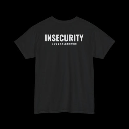 "INSECURITY" Vulgar Errors black t-shirt – back view with large white print