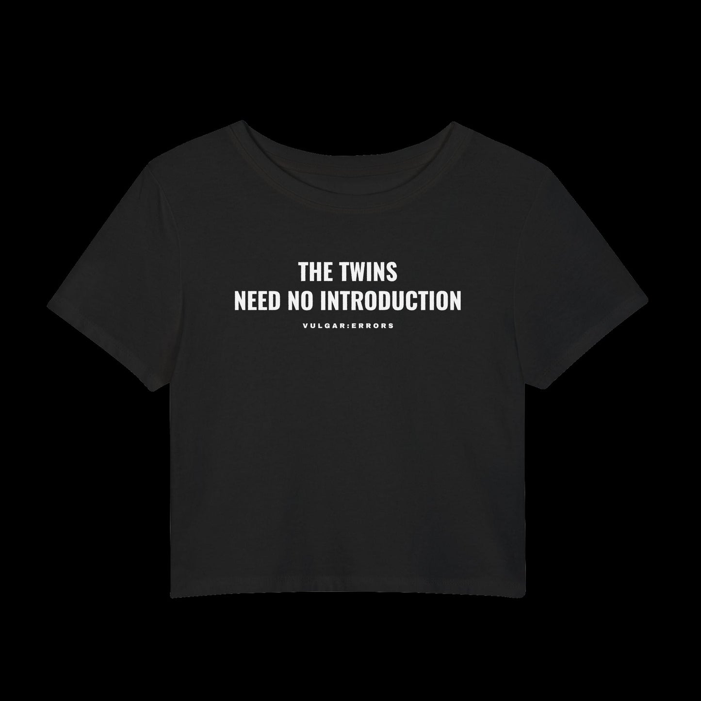 Vulgar Errors The Twins Baby Tee with white chest slogan print on fitted black cotton
