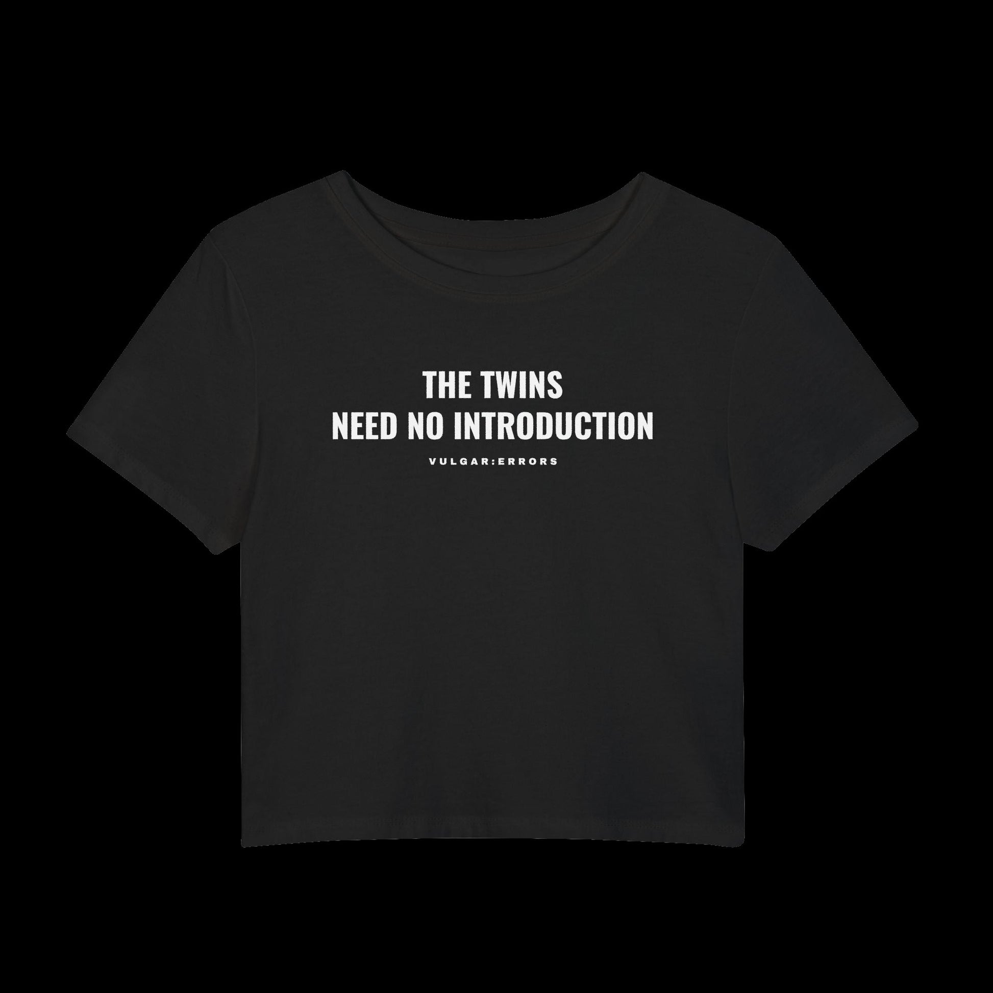 Vulgar Errors The Twins Baby Tee with white chest slogan print on fitted black cotton